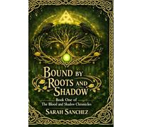 Bound by Roots and Shadow