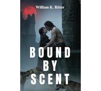 BOUND BY SCENT: A Shifter Romance Forged in Blood, Broken by Love