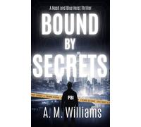 Bound By Secrets: A Nash and Blue Heist Story