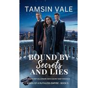 Bound by Secrets and Lies: A Dark MMF Billionaire Mafia Secret Baby Romance: 5
