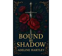 Bound by Shadow: A Romantic Fantasy