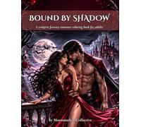 Bound by Shadow: A vampire fantasy romance coloring book for adults