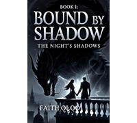 BOUND BY SHADOW: The Night's Shadow