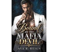 Bound by the Mafia Devil: An Age Gap, Second Chance Mafia Romance
