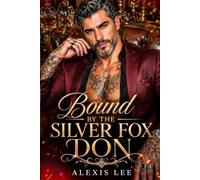 Bound by the Silver Fox Don: An Age Gap Secret Baby with Silver Fox Daddy Office Mafia Romance
