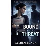 Bound by the Threat: A Shadow Protector Novel
