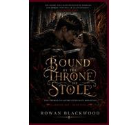 Bound by the Throne He Stole: Gebunden an den Thron, den er stahl