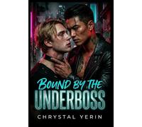 Bound by the Underboss: A Dark MM Omegaverse Romance