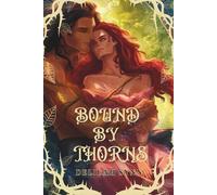 Bound by Thorns: Ensnared Elements Series Book 1