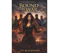 Bound by War: A Reverse Harem Paranormal Romance (The Fated Four Book 3)