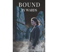 Bound by Wards: A Forbidden Witch and Cursed Man Romance
