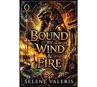 Bound by Wind and Fire: 1