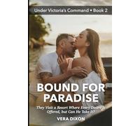 Bound for Paradise - Under Victoria’s Command • Book 2: They Visit a Resort Where Every Desire is Offered, but Can He Take It?