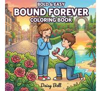 Bound Forever: Cozy Couple Coloring Book Full Of Romantic Scenes Celebrating True Love Beautiful Weddings And Relaxing Tropical Honeymoon Adventures