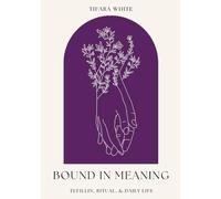 Bound in Meaning: Tefillin, Ritual, and Daily Life