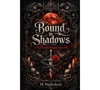 Bound in Shadows: A Dark Gothic Romance Journal