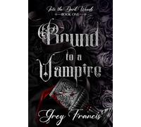 Bound to a Vampire: Into the Dark Woods