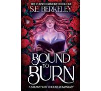 Bound to Burn: A steamy why choose romantasy: 1