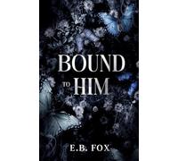 Bound to Him: 1