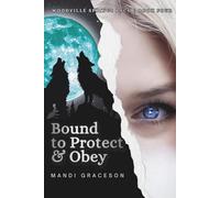 Bound to Protect & Obey: Woodville Springs Pack Book Four