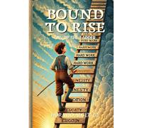 Bound to Rise; Or, Up the Ladder: Annotated
