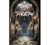 Bound to sorrow - [La Forgia Press]