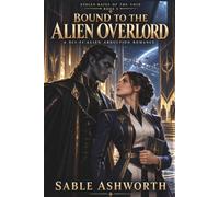 Bound to the Alien Overlord: A Sci-Fi Alien Abduction Romance