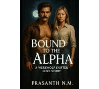Bound to the Alpha: A Werewolf Shifter Love Story