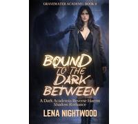 Bound to the Dark Between: A Dark Academia Reverse Harem Shadow Romance