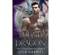 Bound to the Dragon: An Enemies-to-Lovers Romance: 3