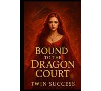 Bound to the Dragon Court