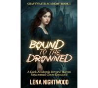 Bound to the Drowned: A Dark Academia Reverse Harem Paranormal Ghost Romance