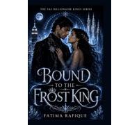 Bound to the Frost King: A Fae Billionaire Romantasy