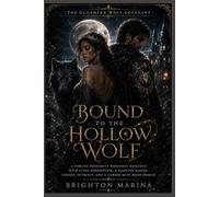 Bound to the Hollow Wolf: A Forced-Proximity Werewolf Romance with Alpha Redemption, a Haunted Manor, Chosen Intimacy, and a Cursed Mate Bond (Book 2)