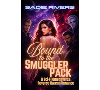 Bound to the Smuggler Pack: A Sci-Fi Omegaverse Reverse Harem Romance