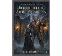 Bound to the Stone Guardian: Book Two of the Bound Guardians Series