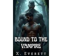Bound to the Vampire: A Gay Monster Romance MM Erotic Paranormal Fantasy