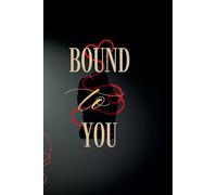 Bound To You