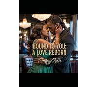 BOUND TO YOU: A LOVE REBORN