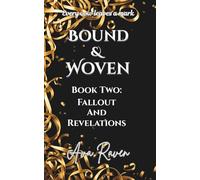 Bound & Woven: Book Two: Fallout and Revelations: 2