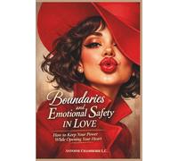 Boundaries and Emotional Safety in Love: How to Keep Your Power While Opening Your Heart