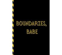 Boundaries, Babe: A Notebook for Women Setting Boundaries