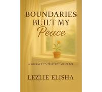 Boundaries Built My Peace