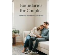 Boundaries for Couples: Say What You Need Without a War