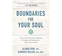 Alison Cook, PhD Kimberly Miller, MTh, LMF Boundaries for Your Sou (Tascabile)