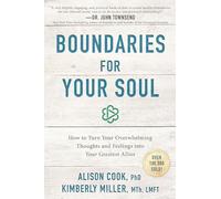BOUNDARIES FOR YOUR SOUL PB: How to Turn Your Overwhelming Thoughts and Feelings into Your Greatest Allies
