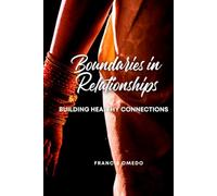 Boundaries in Relationships: Building Healthy Connections