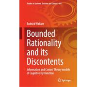 Bounded Rationality and its Discontents: Information and Control Theory models of Cognitive Dysfunction