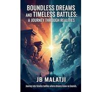 Boundless Dreams and Timeless Battles: A Journey Through Realities