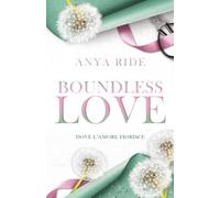 Boundless Love - Dove l'amore fiorisce: (The Blooming Hearts Series Vol. 3): 4